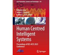Human Centred Intelligent Systems: Proceedings of Kes-hcis 2025 Conference