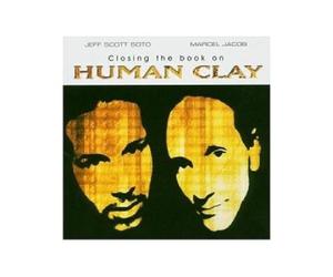 Human Clay - Closing the Book on Human