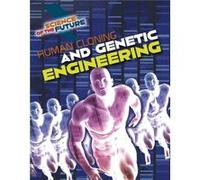Human Cloning and Genetic Engineering by Tom Jackson Tom Jackson (Auteur)