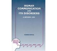 Human Communication and Its Disorders, a Review 1990, HUMAN COMMUNICATION AND ITS DISORDERS, A REVIEW