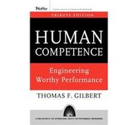 Human Competence by Thomas F. Gilbert Thomas F. Gilbert (Auteur)