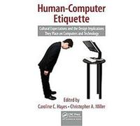 Human-computer Etiquette, Supply Chain Integration Modeling, Optimization and Application Caroline C. Hayes, Christopher A. Miller (Auteur)