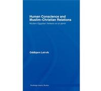 Human Conscience and MuslimChristian Relations by Oddbjrn Leirvik Oddbjrn Leirvik (Auteur)