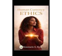 HUMAN CURRENCY: Ethics