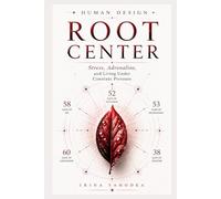 Human Design and the Root Center: Stress, Adrenaline, and Living Under Constant Pressure