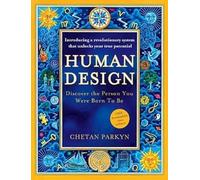 Human Design: Discover the Person You Were Born to be
