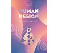 Human design - Mieux comprendre sa personnalité