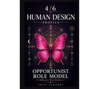 Human Design Profile 4/6: The Opportunist Role Model. Influence That Evolves