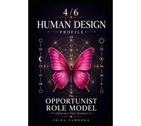 Human Design Profile 4/6: The Opportunist Role Model. Influence That Evolves