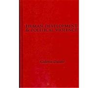 Human Development and Political Violence Colette Daiute (Auteur)