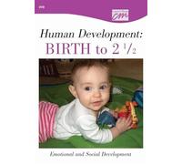 Human Development: Birth to 2 1/2: Emotional and Social Development