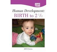 Human Development: Birth to 2½ [New]