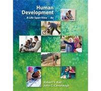 Human Development by Cavanaugh & John Senior Consultant & Pathseekers II & Inc & and Former President & CEO & Consortium of Universities of the Washington Robert V Kail, Cavanaugh Jr Purdue University