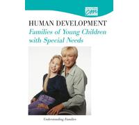 Human Development: Families of Young Children With Special Needs: Understanding Families