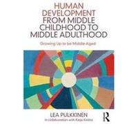 Human Development From Middle Childhood Lea Pulkinnen, Katja Kokko (Auteur)