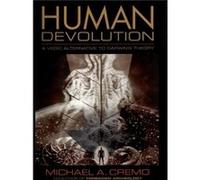 Human Devolution A Vedic Alternative to Darwins Theory by Michael A Cremo Michael A. Cremo (Auteur)