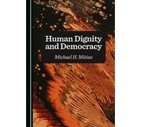 Human Dignity and Democracy