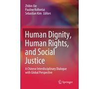 Human Dignity, Human Rights, And Social Justice
