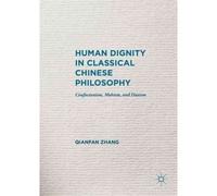 Human Dignity In Classical Chinese Philosophy