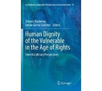 Human Dignity Of The Vulnerable In The Age Of Rights
