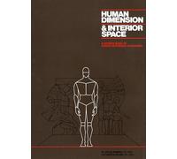 Human Dimension and Interior Space: A Source Book of Design Reference Standards