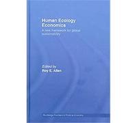 Human Ecology Economics, Routledge Frontiers of Political Economy Roy E. Allen (Auteur)