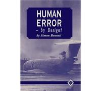 Human Error - by Design? | Bennett Simon Bennett Simon (Auteur)