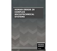 Human Error in Complex Sociotechnical Systems