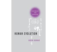 Human Evolution: Our Brains and Behavior