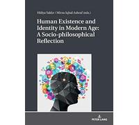 Human Existence And Identity In Modern Age: A Socio-Philosophical Reflection