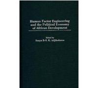 Human Factor Engineering and the Political Economy of African Development