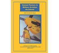 Human Factor in Military Aviation Accidents: A Resume of 31 USAF accidents extracted from Accident Investigation Board (AIB) public reports