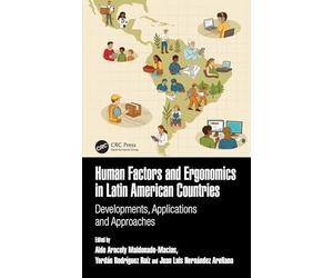 Human Factors and Ergonomics in Latin American Countries: Developments, Applications and Approaches