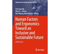 Human Factors and Ergonomics Toward an Inclusive and Sustainable Future: HFEM 2023