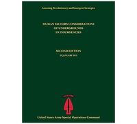 Human Factors Considerations Of Undergrounds In Insurgencies (Assessing Revolutionary And Insurgent Strategies Series)