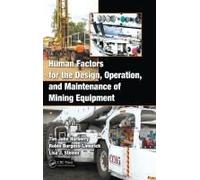 Human Factors For The Design, Operation, And Maintenance Of Mining Equipment