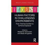 Human Factors in Challenging Environments: From Thermal Comfort to G-force Exposure