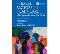 Human Factors in Healthcare A 360° Approach for Smarter, Safer Practice - Rob Galloway - CRC Press - ebook (ePub) - Livre