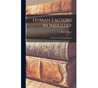 Human Factors In Industry: A Study Of Group Organization