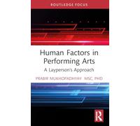 Human Factors in Performing Arts: A Layperson's Approach