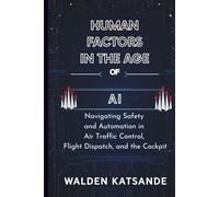 Human Factors in the Age of AI: Navigating Safety and Automation in Air Traffic Control, Flight Dispatch, and the Cockpit