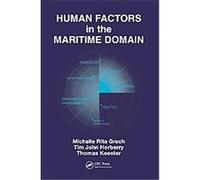 Human Factors in the Maritime Domain Michelle Rita Grech, Thomas Koester, Tim John Horberry (Auteur)