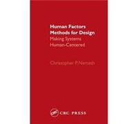 Human Factors Methods for Design by Christopher P. Nemeth Christopher Nemeth (Auteur)