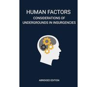 Human Factors of Undergrounds in Insurgencies: Abridged Edition