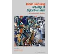 Human Flourishing In The Age Of Digital Capitalism
