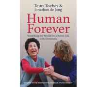 Human Forever Searching the World for a Better Life with Dementia - Teun Toebes - September - ebook (ePub) - Livre