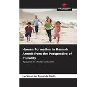 Human Formation in Hannah Arendt from the Perspective of Plurality