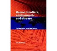 Human Frontiers, Environments and Disease A. J. McMichael, Tony McMichael (Auteur)