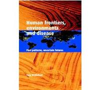 Human Frontiers, Environments and Disease A. J. McMichael, Tony McMichael (Auteur)