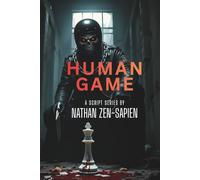 HUMAN GAME: A Script Series